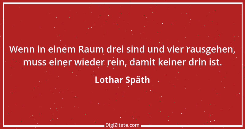 Zitat von Lothar Späth 26