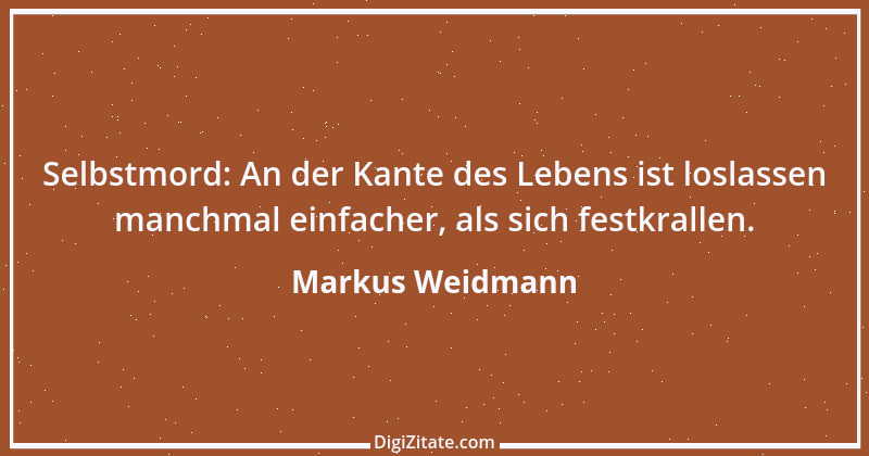 Zitat von Markus Weidmann 55