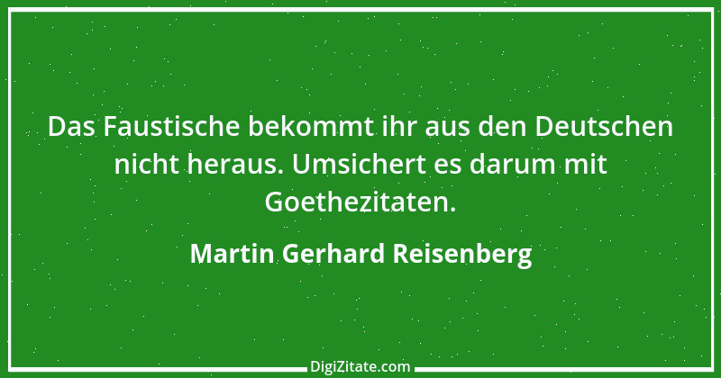 Zitat von Martin Gerhard Reisenberg 2750