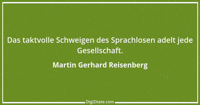 Zitat von Martin Gerhard Reisenberg 750