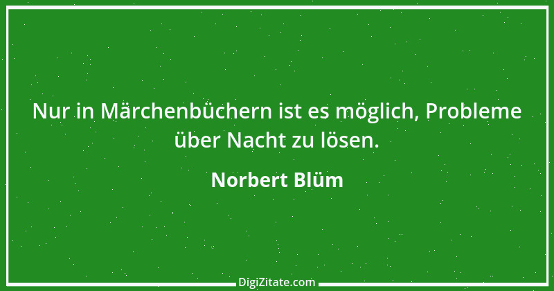 Zitat von Norbert Blüm 12