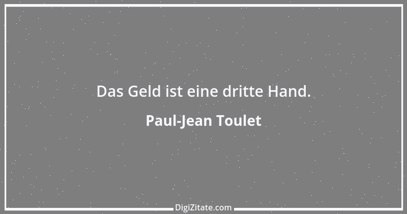 Zitat von Paul-Jean Toulet 6