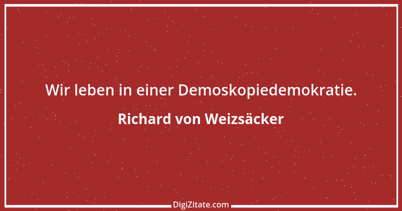 Zitat von Richard von Weizsäcker 125