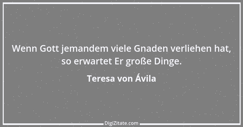 Zitat von Teresa von Ávila 55