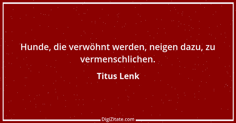 Zitat von Titus Lenk 23