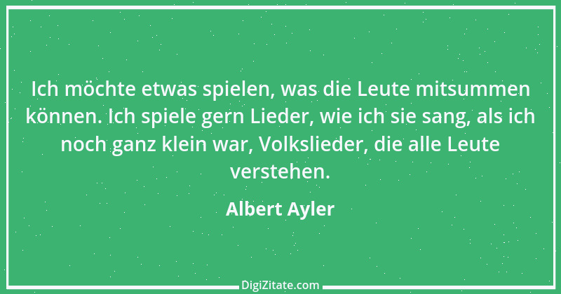 Zitat von Albert Ayler 3