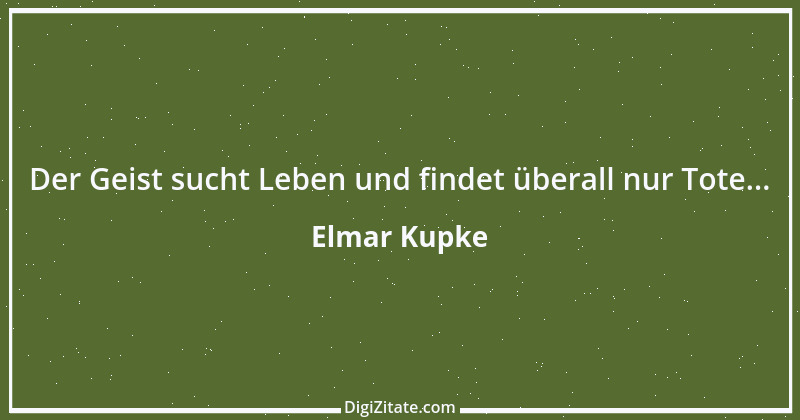 Zitat von Elmar Kupke 127