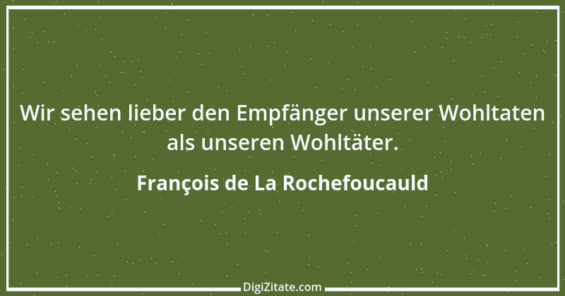 Zitat von François de La Rochefoucauld 710