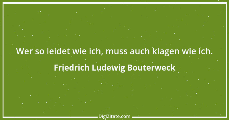 Zitat von Friedrich Ludewig Bouterweck 5