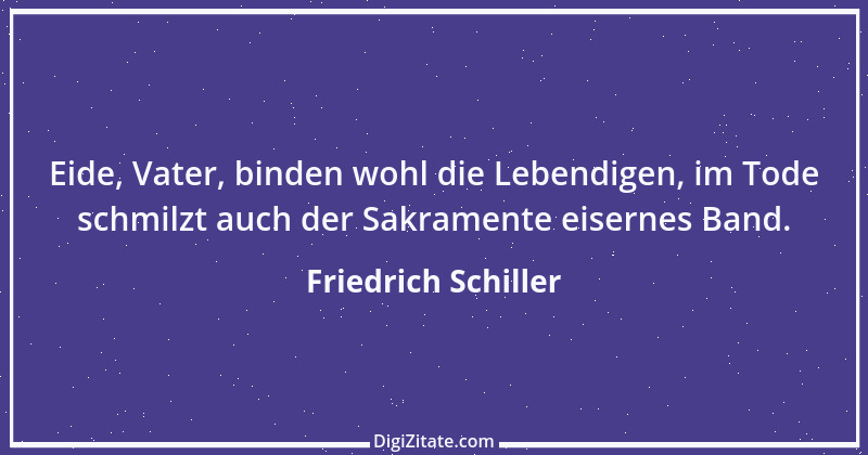 Zitat von Friedrich Schiller 314