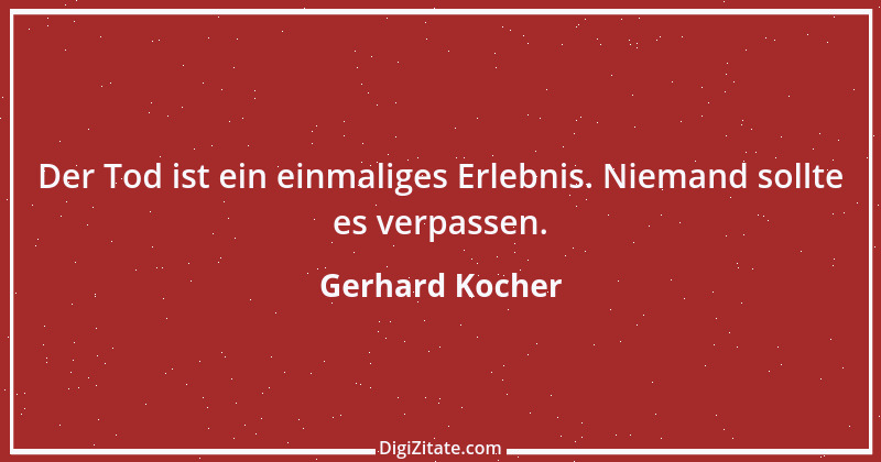 Zitat von Gerhard Kocher 306