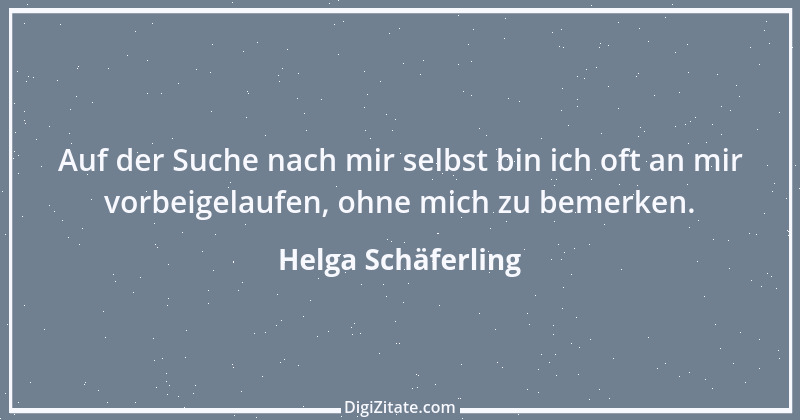 Zitat von Helga Schäferling 552