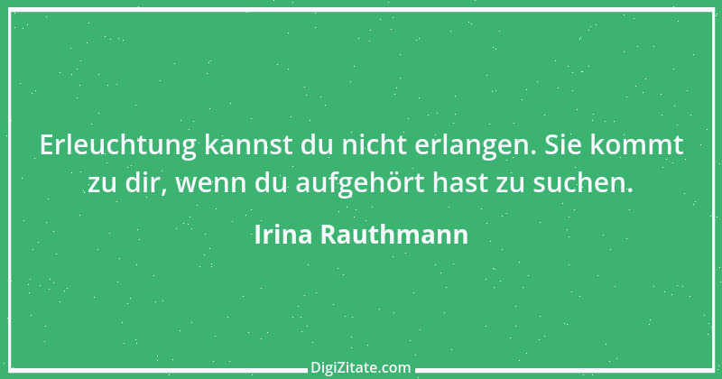 Zitat von Irina Rauthmann 324