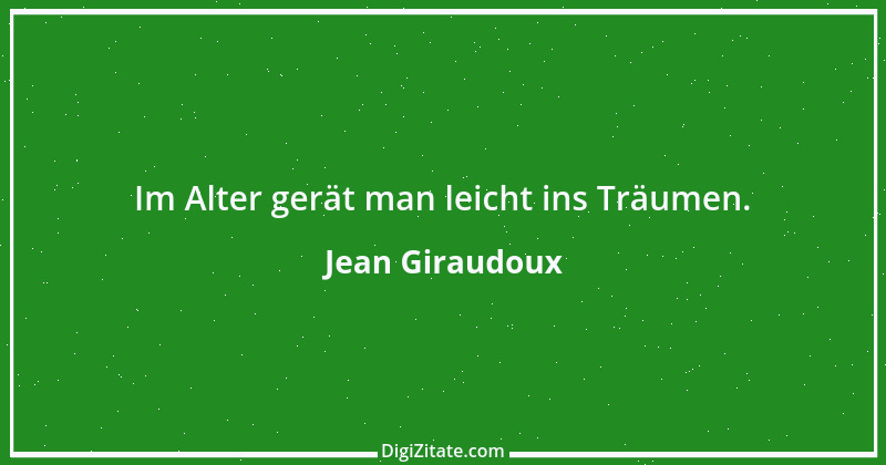 Zitat von Jean Giraudoux 1