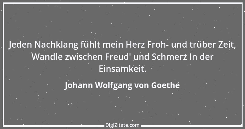 Zitat von Johann Wolfgang von Goethe 1797