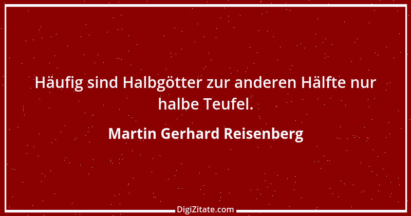 Zitat von Martin Gerhard Reisenberg 1112