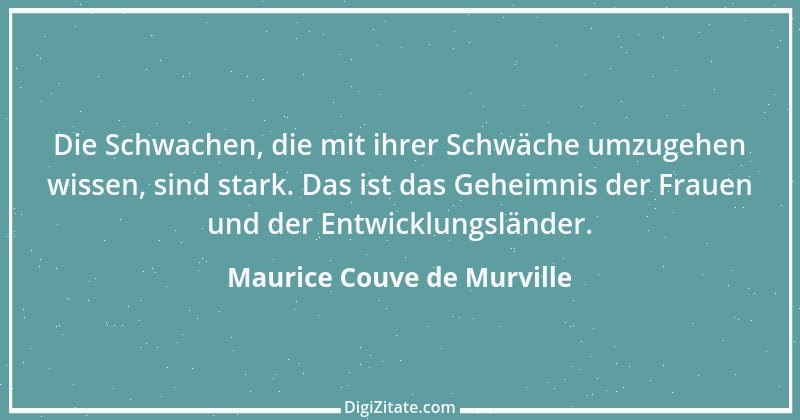 Zitat von Maurice Couve de Murville 1