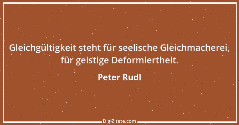 Zitat von Peter Rudl 71