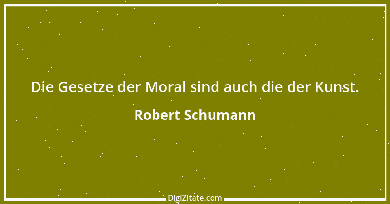 Zitat von Robert Schumann 23