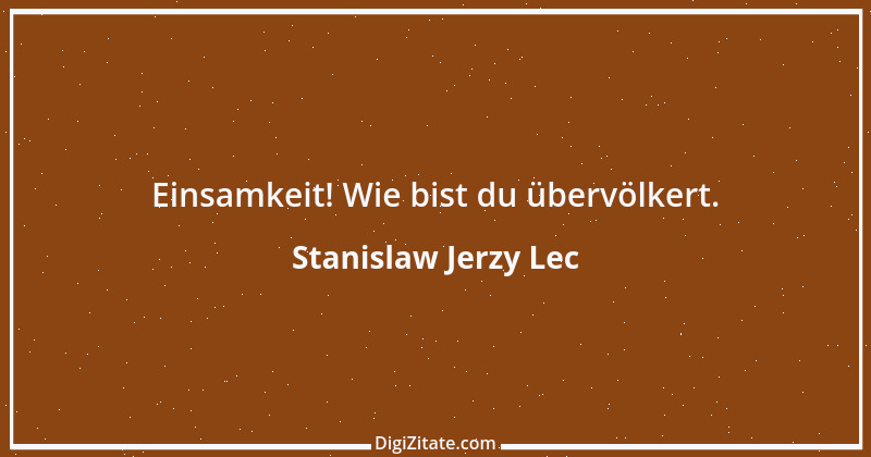 Zitat von Stanislaw Jerzy Lec 130