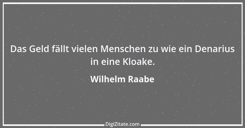 Zitat von Wilhelm Raabe 276