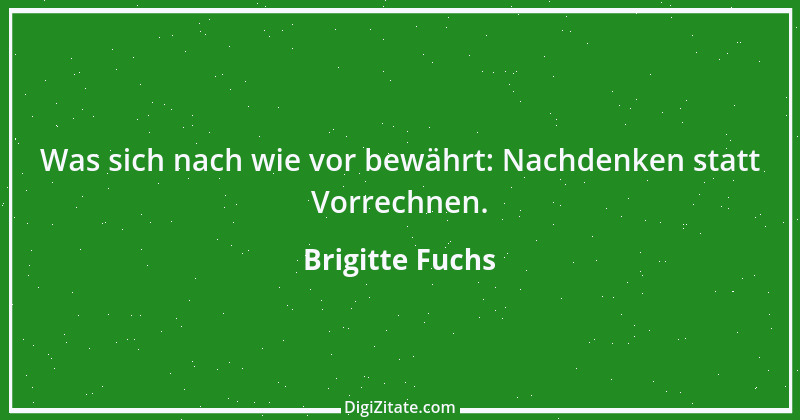 Zitat von Brigitte Fuchs 126