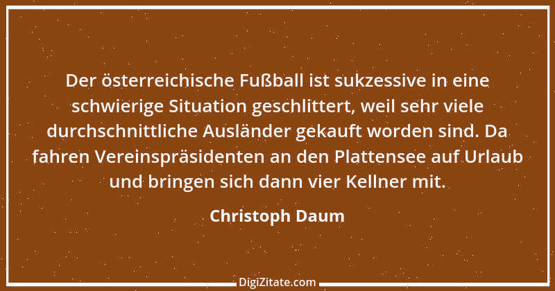 Zitat von Christoph Daum 8