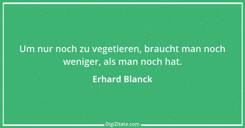 Zitat von Erhard Blanck 991