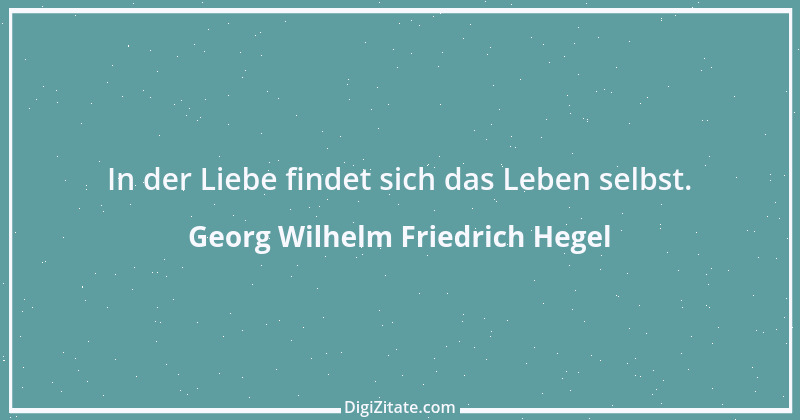 Zitat von Georg Wilhelm Friedrich Hegel 142