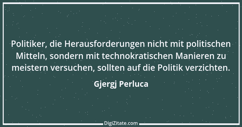 Zitat von Gjergj Perluca 141