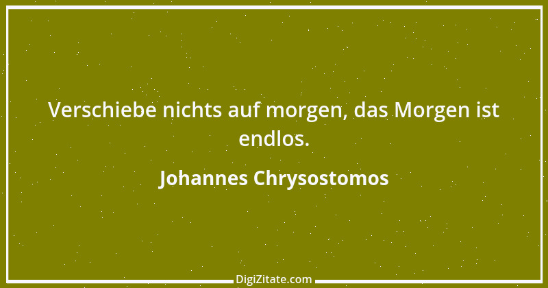 Zitat von Johannes Chrysostomos 7