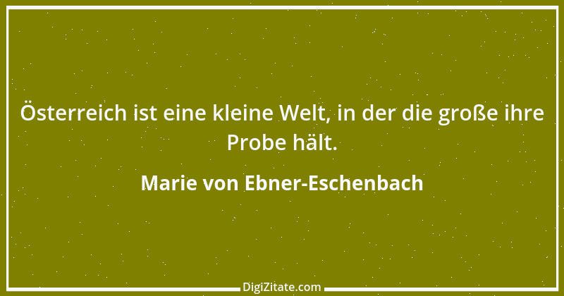 Zitat von Marie von Ebner-Eschenbach 404