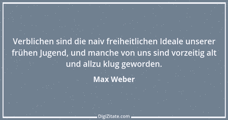 Zitat von Max Weber 81