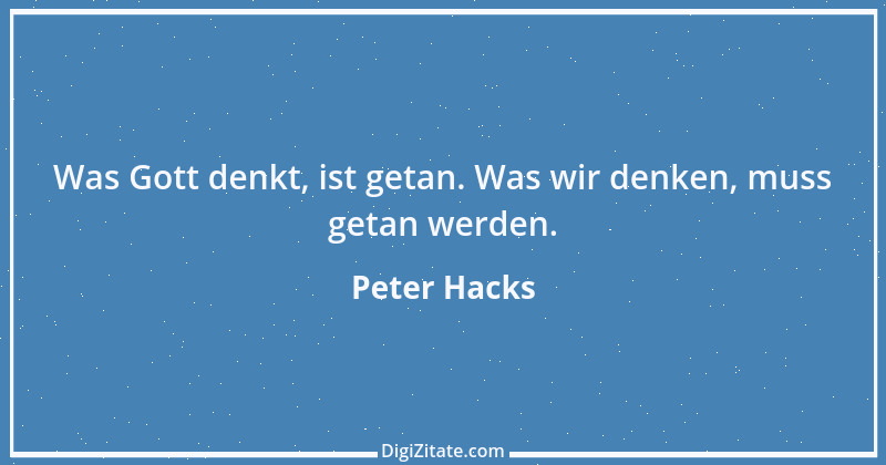 Zitat von Peter Hacks 1