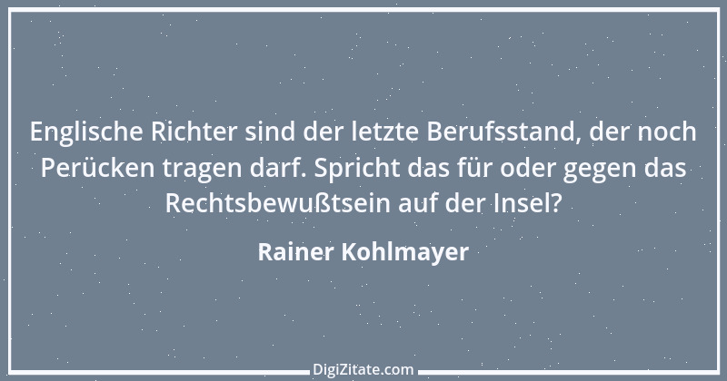 Zitat von Rainer Kohlmayer 276