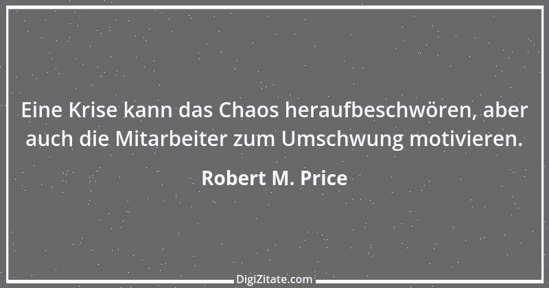 Zitat von Robert M. Price 1