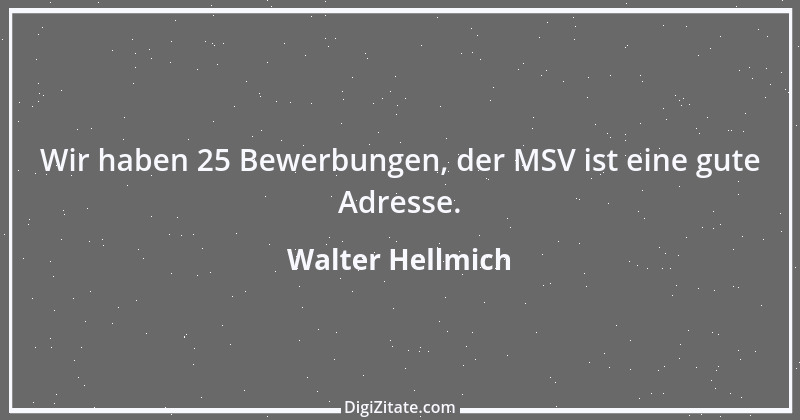 Zitat von Walter Hellmich 2