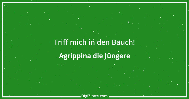 Zitat von Agrippina die Jüngere 1