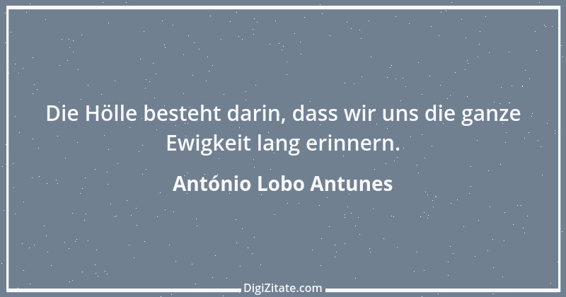 Zitat von António Lobo Antunes 3