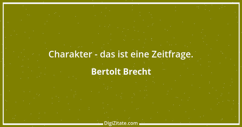 Zitat von Bertolt Brecht 15