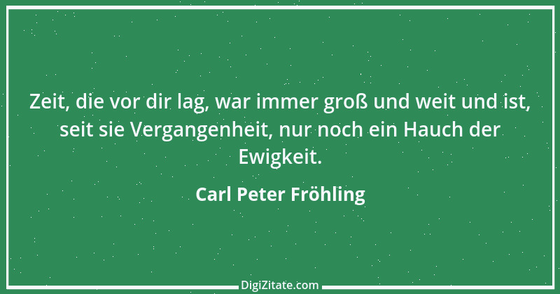 Zitat von Carl Peter Fröhling 154