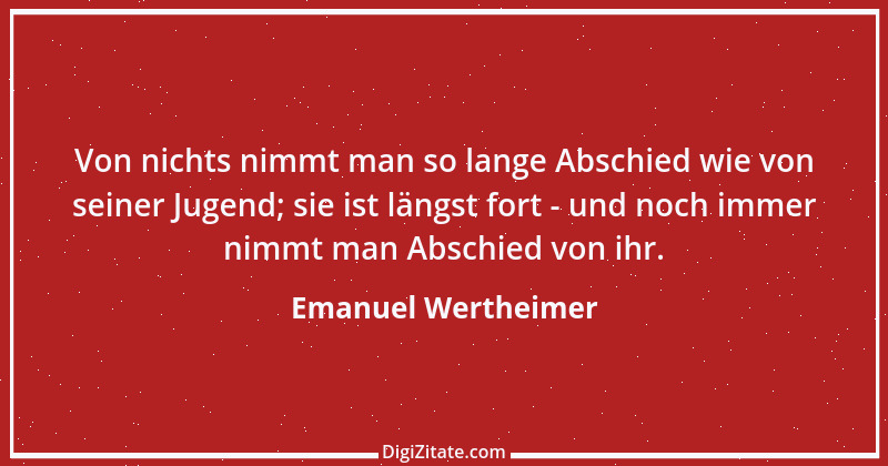 Zitat von Emanuel Wertheimer 512