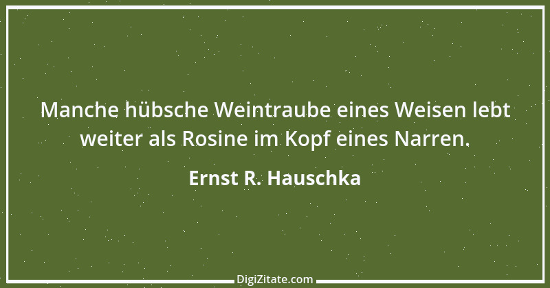 Zitat von Ernst R. Hauschka 93