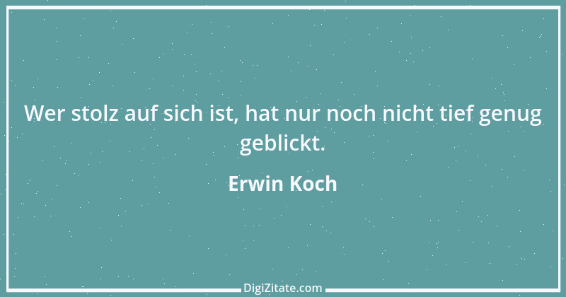 Zitat von Erwin Koch 568