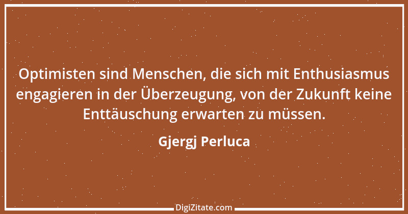 Zitat von Gjergj Perluca 142