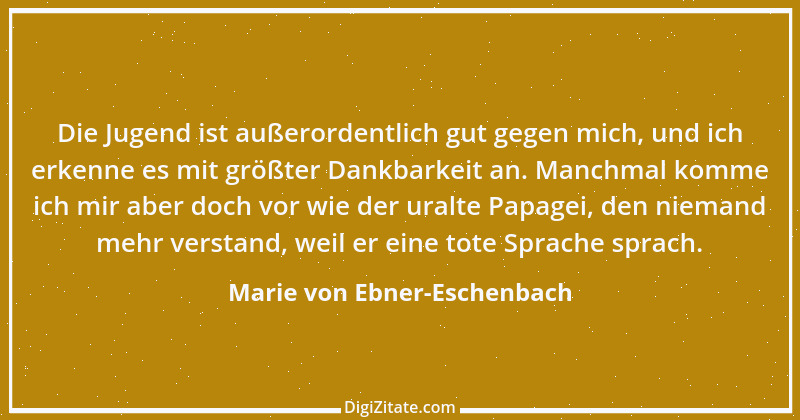 Zitat von Marie von Ebner-Eschenbach 405