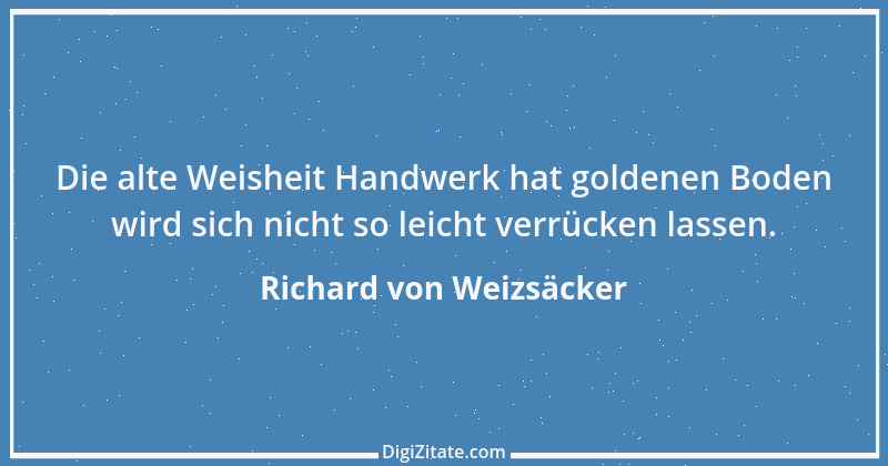 Zitat von Richard von Weizsäcker 127