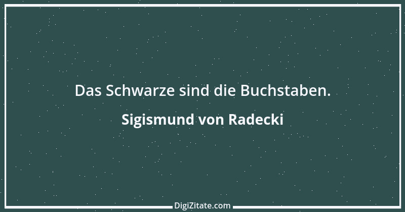 Zitat von Sigismund von Radecki 1