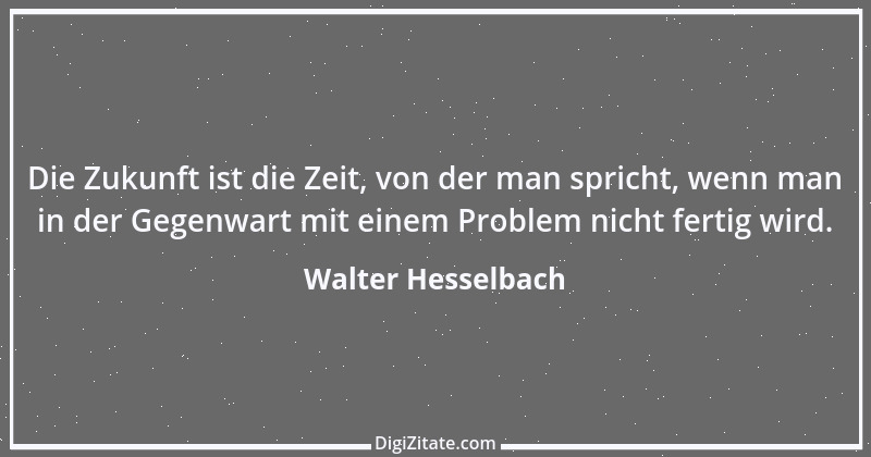 Zitat von Walter Hesselbach 1