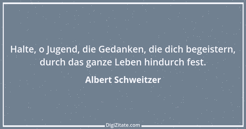 Zitat von Albert Schweitzer 149